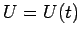 $U=U(t)$