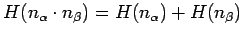 $H(n_\alpha\cdot n_\beta)=H(n_\alpha )+ H(n_\beta )$